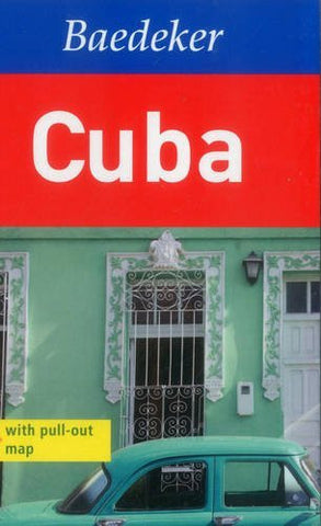 Cuba Baedeker Guide (Baedeker Guides) - Wide World Maps & MORE! - Book - Szerelmy, Beate/ Miethig, Martina/ Buness, Jutta/ Engelmann, Heidi/ Lutterbeck, Bettina (CON) - Wide World Maps & MORE!