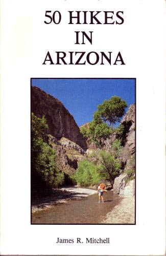 Fifty Hikes in Arizona James R. Mitchell - Wide World Maps & MORE!