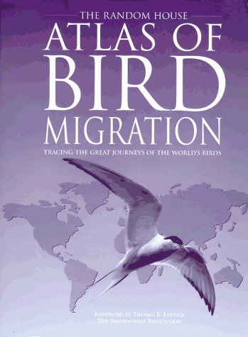 The Random House Atlas of Bird Migration - Wide World Maps & MORE!