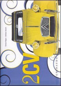 2CV. Due cavalli. Ediz. italiana e inglese - Wide World Maps & MORE! - Book - Wide World Maps & MORE! - Wide World Maps & MORE!