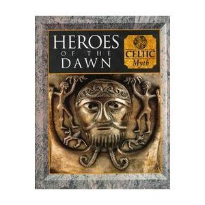 Heroes of the Dawn: Celtic Myth - Wide World Maps & MORE! - Book - Wide World Maps & MORE! - Wide World Maps & MORE!