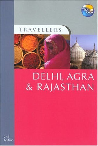 Travellers Delhi, Agra & Rajasthan, 2nd (Travellers - Thomas Cook) - Wide World Maps & MORE! - Book - Brand: Thomas Cook Publishing - Wide World Maps & MORE!