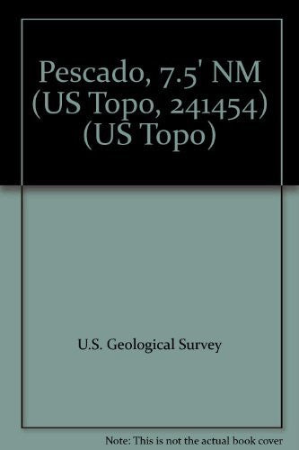 Pescado, 7.5' NM (US Topo, 241454) (US Topo) - Wide World Maps & MORE! - Book - Wide World Maps & MORE! - Wide World Maps & MORE!