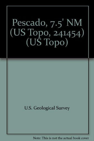 Pescado, 7.5' NM (US Topo, 241454) (US Topo) - Wide World Maps & MORE! - Book - Wide World Maps & MORE! - Wide World Maps & MORE!