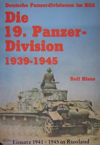 Die 19. Panzer-Division: Bewaffnung, Einsätze, Männer : Einsatz 1941-1945 in Russland (Deutsche Panzerdivisionen im Bild) (German Edition) - Wide World Maps & MORE! - Book - Wide World Maps & MORE! - Wide World Maps & MORE!