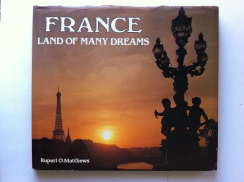 France: Land Of Many Dreams - Wide World Maps & MORE! - Book - Wide World Maps & MORE! - Wide World Maps & MORE!