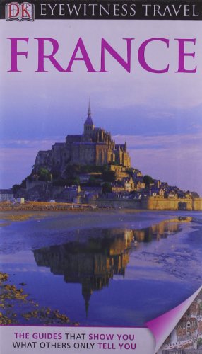 DK Eyewitness Travel Guide: France - Wide World Maps & MORE! - Book - DK Publishing Dorling Kindersley - Wide World Maps & MORE!