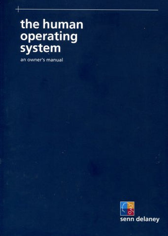 The Human Operating System: An Owner's Manual [Paperback] Senn Delaney - Wide World Maps & MORE!
