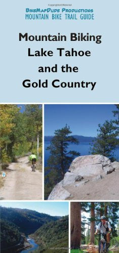Mountain Biking Lake Tahoe and the Gold Country - Wide World Maps & MORE! - Book - BikeMapDude - Wide World Maps & MORE!