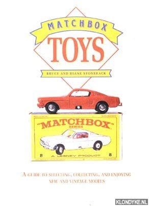 Matchbox Toys: A Collectors Guide Stoneback, Bruce and Stoneback, Diane - Wide World Maps & MORE!