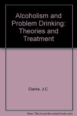 Alcoholism and Problem Drinking: Theories and Treatment - Wide World Maps & MORE! - Book - Wide World Maps & MORE! - Wide World Maps & MORE!