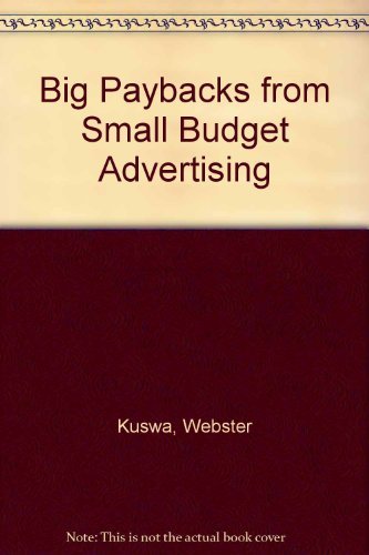Big Paybacks from Small Budget Advertising - Wide World Maps & MORE! - Book - Wide World Maps & MORE! - Wide World Maps & MORE!