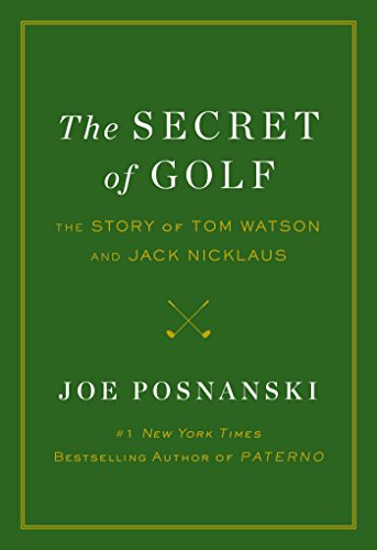 The Secret of Golf: The Story of Tom Watson and Jack Nicklaus - Wide World Maps & MORE!