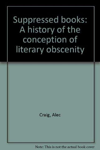 Suppressed books: A history of the conception of literary obscenity - Wide World Maps & MORE! - Book - Wide World Maps & MORE! - Wide World Maps & MORE!