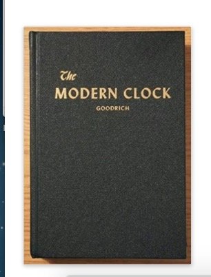 Modern Clock a Study of Time Keeping Mec [Hardcover] Goodrich, Ward L - Wide World Maps & MORE!