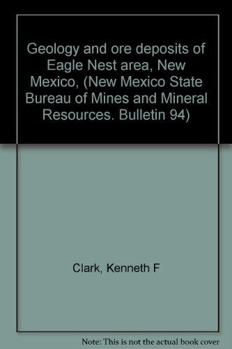 Geology and ore deposits of Eagle Nest area, New Mexico, (New Mexico State Bureau of Mines and Mineral Resources. Bulletin 94) - Wide World Maps & MORE! - Book - Wide World Maps & MORE! - Wide World Maps & MORE!