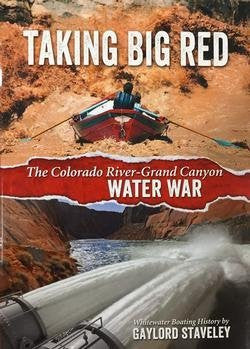 Taking Big Red: The Colorado River - Grand Canyon Water War - Wide World Maps & MORE! - Book - Wide World Maps & MORE! - Wide World Maps & MORE!
