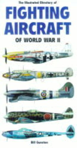 The Illustrated Directory of Fighting Aircraft of World War II - Wide World Maps & MORE!