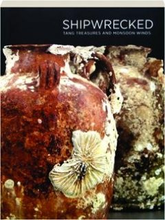 Shipwrecked: Tang Treasures and Monsoon Winds - Wide World Maps & MORE!