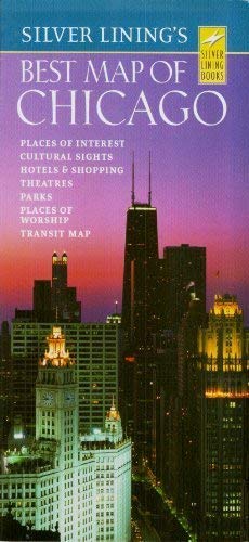 Silver Lining's Best Map of Chicago: Places of Interest, Cultural Sights, Hotels & Shopping, Theatres, Parks, Places of Worship, Transit Map - Wide World Maps & MORE! - Book - Wide World Maps & MORE! - Wide World Maps & MORE!