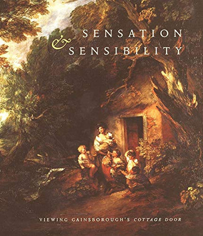 Sensation and Sensibility: Viewing Gainsborough's "Cottage Door" - Wide World Maps & MORE! - Book - Yale University Press - Wide World Maps & MORE!