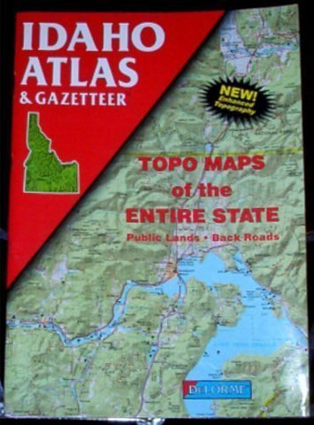 Idaho Atlas & Gazetteer (Delorme Atlas & Gazetteer) Delorme - Wide World Maps & MORE!