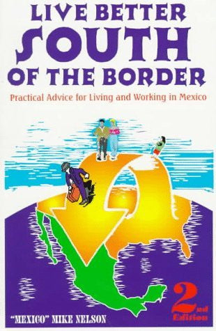 Live Better South of the Border - Wide World Maps & MORE! - Book - Brand: Roads Scholar Pr - Wide World Maps & MORE!