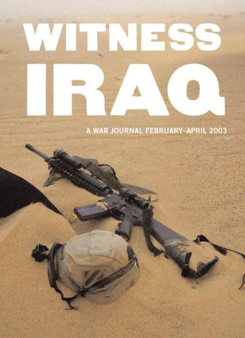 Witness Iraq: A War Journal, February - April 2003 Saba, Marcel - Wide World Maps & MORE!