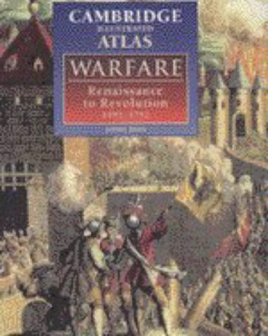 The Cambridge Illustrated Atlas of Warfare: Renaissance to Revolution, 1492-1792 (Cambridge Illustrated Atlases) - Wide World Maps & MORE! - Book - Wide World Maps & MORE! - Wide World Maps & MORE!