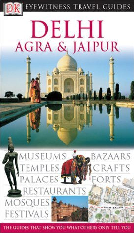 Delhi, Agra & Jaipur (Eyewitness Travel Guides) - Wide World Maps & MORE! - Book - Wide World Maps & MORE! - Wide World Maps & MORE!