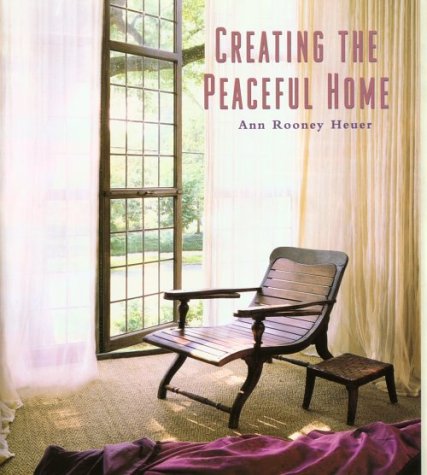 Creating the Peaceful Home Heuer, Ann Rooney - Wide World Maps & MORE!
