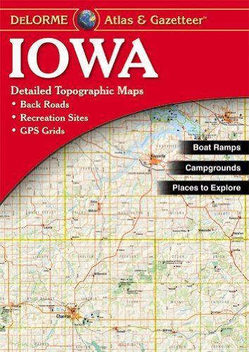 2009 DeLorme Iowa Atlas & Gazetteer - Wide World Maps & MORE!