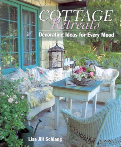 COTTAGE RETREATS: Decorating Ideas For Every Mood Schlang, Lisa Jill - Wide World Maps & MORE!