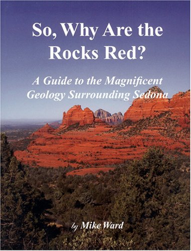 So, Why Are the Rocks Red? - Wide World Maps & MORE! - Book - Wide World Maps & MORE! - Wide World Maps & MORE!