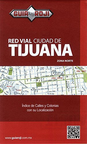 RED VIAL CIUDAD DE TIJUANA (2013) - Wide World Maps & MORE! - Book - Wide World Maps & MORE! - Wide World Maps & MORE!