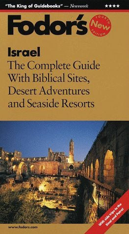 Fodor's Israel, 4th Edition: The Complete Guide with Biblical Sites, Desert Adventures and Seaside Resorts (Fodor's Gold Guides) - Wide World Maps & MORE! - Book - Wide World Maps & MORE! - Wide World Maps & MORE!