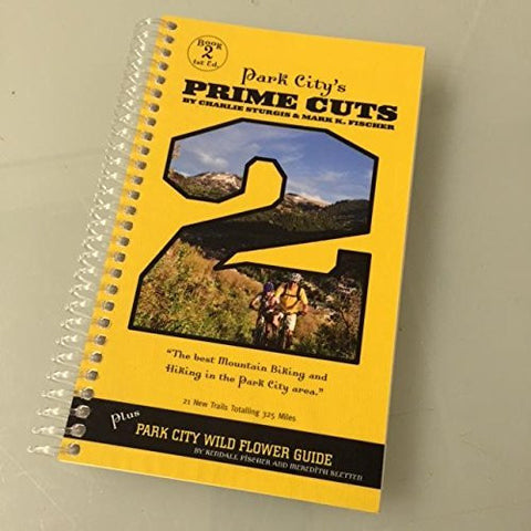 Park City's Prime Cuts: Mountain Biking & Wildflower Guides - Wide World Maps & MORE! - Book - Wide World Maps & MORE! - Wide World Maps & MORE!