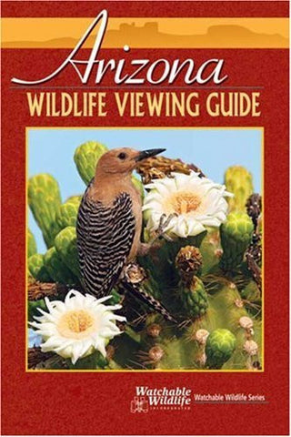 Arizona Wildlife Viewing Guide (Watchable Wildlife) - Wide World Maps & MORE!