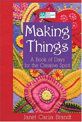 Making Things: A Book Of Days For The Creative Spirit Brandt, Janet Carija - Wide World Maps & MORE!
