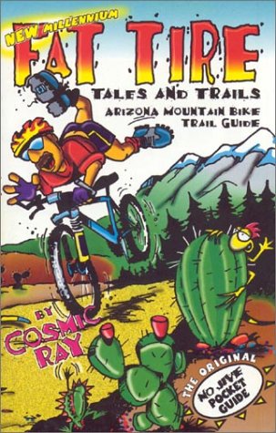 Mountain Biking Arizona Guide: Fat Tire Tales & Trails - Wide World Maps & MORE!