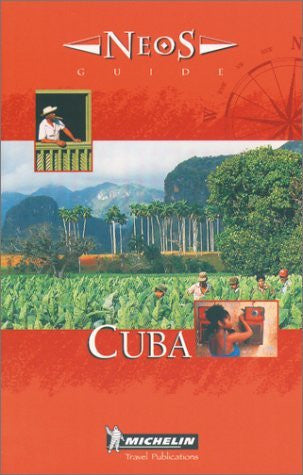 Michelin NEOS Guide Cuba, 1e (NEOS Guide) - Wide World Maps & MORE! - Book - Wide World Maps & MORE! - Wide World Maps & MORE!