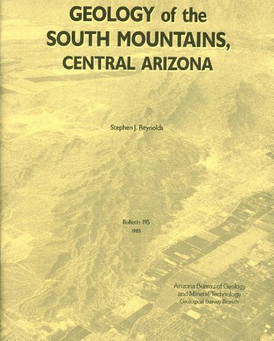 Geology of the south mountains, central Arizona (Bulletin / Arizona Bureau of Geology and Mineral Technology, Geological Survey Branch) - Wide World Maps & MORE! - Book - Wide World Maps & MORE! - Wide World Maps & MORE!