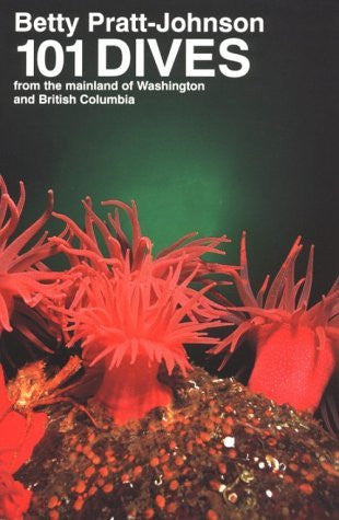 101 Dives from the Mainland of Washington and British Columbia - Wide World Maps & MORE! - Book - Brand: Heritage House Publishing - Wide World Maps & MORE!
