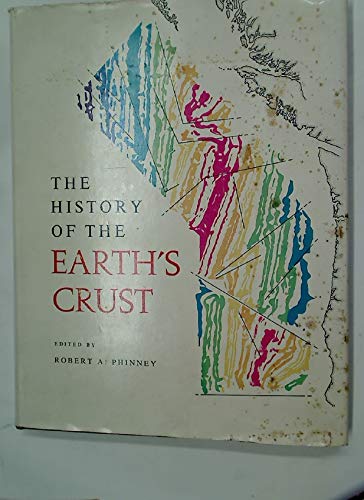 The History of the Earth's Crust: A Symposium Phinney, Robert A. - Wide World Maps & MORE!