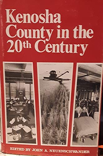 Kenosha County in the Twentieth Century: A Topical History - Wide World Maps & MORE! - Book - Wide World Maps & MORE! - Wide World Maps & MORE!
