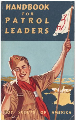 Handbook for Patrol Leaders [Paperback] Boy Scouts of America. - Wide World Maps & MORE!