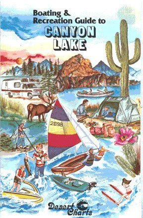 Boating & Recreation Guide to Canyon Lake - Wide World Maps & MORE!