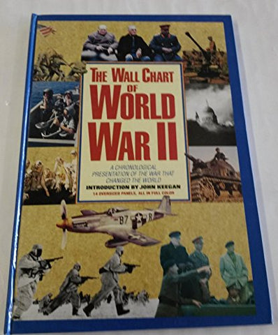 The Wall Chart of World War II: A Chronological Presentation of the War that Changed the World - Wide World Maps & MORE! - Book - Wide World Maps & MORE! - Wide World Maps & MORE!