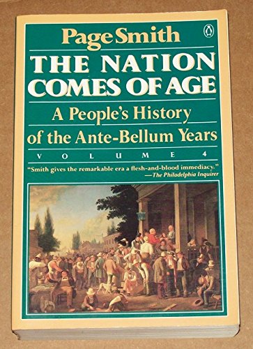 The Nation Comes of Age: A People's History of the Ante-Bellum Years (People's History of the USA) - Wide World Maps & MORE!