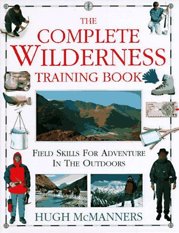 The Complete Wilderness Training Book - Wide World Maps & MORE! - Book - Wide World Maps & MORE! - Wide World Maps & MORE!